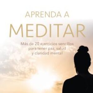 Aprenda a Meditar